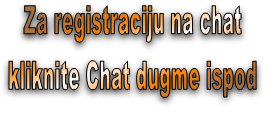 Za registraciju na chat  kliknite Chat dugme ispod 